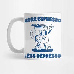 More Espresso Less Depresso Shirt, Funny Espresso Meme Mug